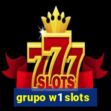 grupo w1 slots